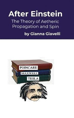 Gianna Giavelli - After Einstein, Inbunden