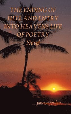 Ending of Hell and Entry into Heavens Life of Poetry