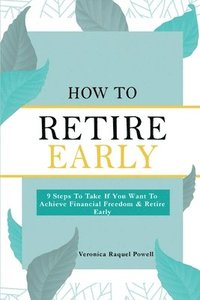 bokomslag How To Retire Early