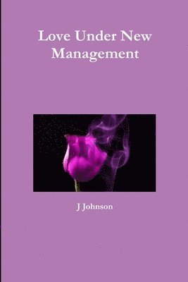 J. Johnson - Love Under New Management, Häftad