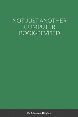 Not Just Another Computer Book-Revised 1