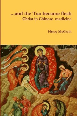 "... and the Tao became flesh" 1