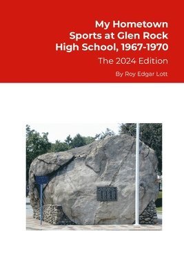 bokomslag My Hometown, Sports at Glen Rock High School, 1967-1970, The 2024 Edition