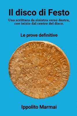 Il disco di Festo Una scrittura da sinistra verso destra, con inizio dal centro del disco 1