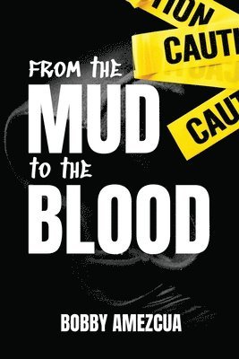 From The Mud To The Blood 1