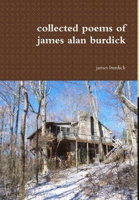 collected poems of james alan burdick 1