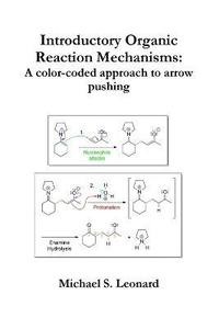 bokomslag Introductory Organic Reaction Mechanisms: A color-coded approach to arrow pushing