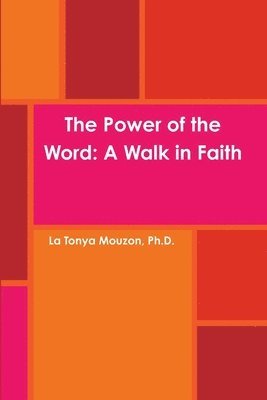 The Power of the Word: A Walk in Faith 1