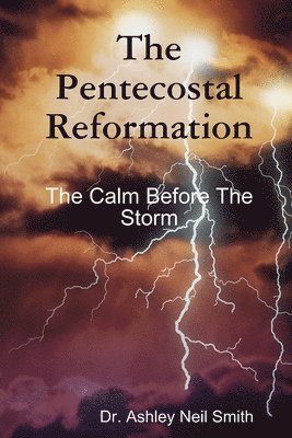 bokomslag The Pentecostal Reformation