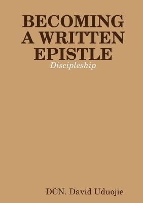 Becoming A Written Epistle 1