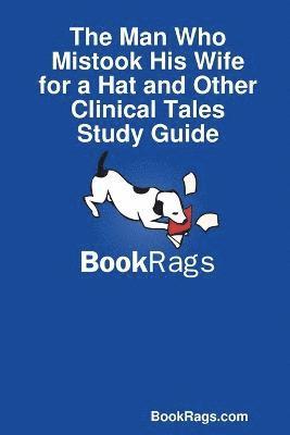 bokomslag Man Who Mistook His Wife for a Hat and Other Clinical Tales Study Guide