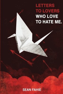 Letters To Lovers who Love to Hate Me 1