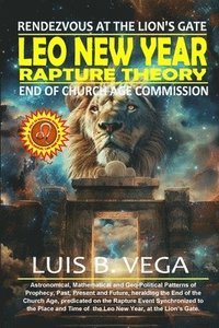 bokomslag Leo New Year Rapture Theory: Rendezvous at the Lion's Gate