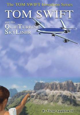Victor Appleton II - 2-Tom Swift and His QuieTurbine SkyLiner (HB), Inbunden