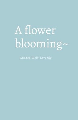 A flower blooming 1