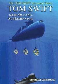 bokomslag 4-Tom Swift and the Oceanic SubLiminator (HB)