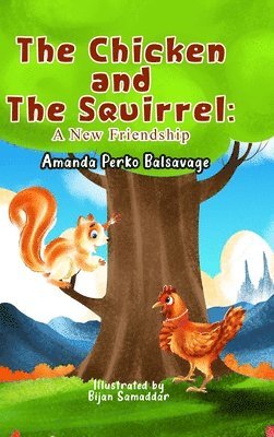 bokomslag The Chicken and The Squirrel