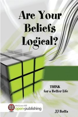 bokomslag Are Your Beliefs Logical? THINK for a Better LIfe