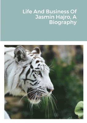 Jasmin Hajro - Life And Business Of Jasmin Hajro, A Biography, Häftad