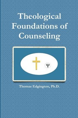 Theological Foundations of Counseling 1