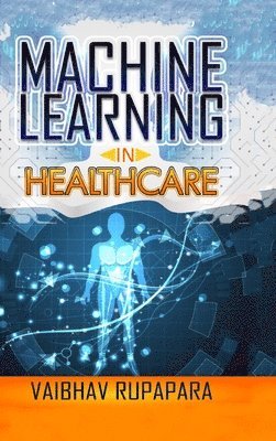 bokomslag Machine Learning in Healthcare
