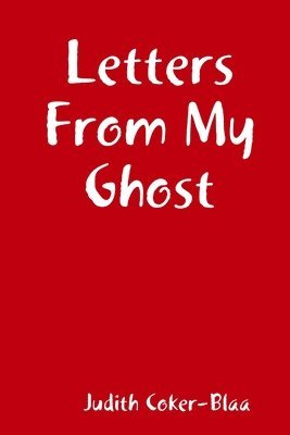 Letters From My Ghost 1