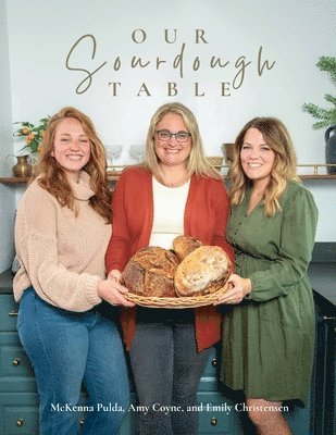 Our Sourdough Table 1