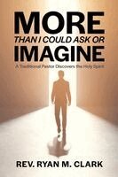 Ryan Clark - More Than I Could Ask or Imagine, Häftad