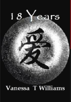 Vanessa T Williams, Vanessa T. Williams - 18 Years, Inbunden