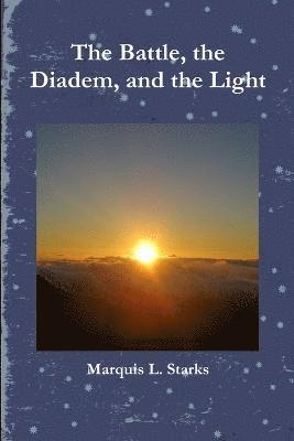 The Battle, the Diadem, and the Light 1