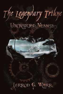 bokomslag Legendary Triune Uncharted Vessels