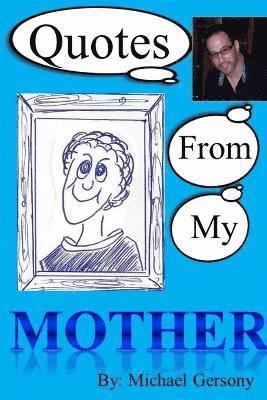 Quotes From My Mother