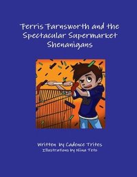 bokomslag Ferris Farnsworth and the Spectacular Supermarket Shenanigans