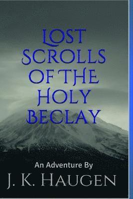 Lost Scrolls of the Holy Beclay 1