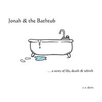 bokomslag Jonah & the Bathtub: a story of life, death & rebirth