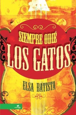 bokomslag Siempre odié los gatos