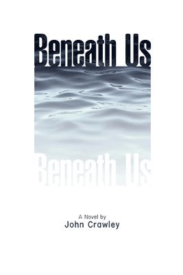 Beneath Us 1