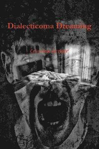 bokomslag Dialecticoma Dreaming