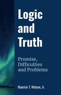 bokomslag Logic and Truth