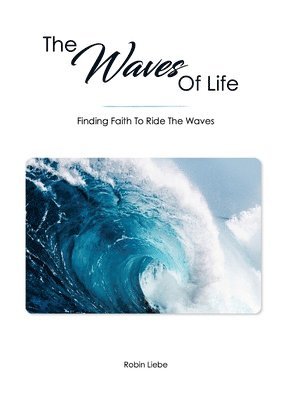 The Waves Of Life 1