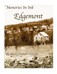 bokomslag Memories in Ink Edgemont A Country Hamlet