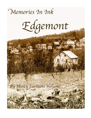 Memories in Ink Edgemont A Country Hamlet 1