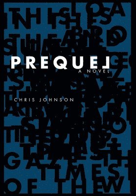 Chris Johnson - Prequel, Inbunden