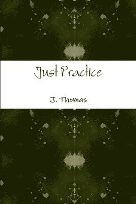 J. Thomas - Just Practice, Häftad