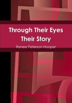 Through Their Eyes: Their Story 1