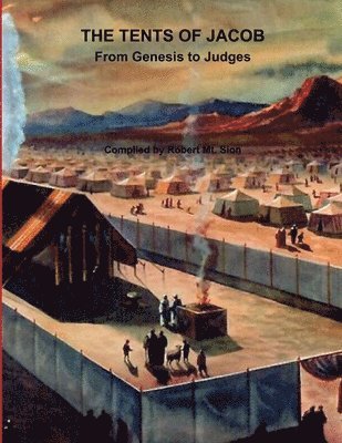 bokomslag THE Tents of Jacob: an Ilustrated History of the Children of Israel