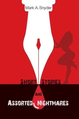 Mark Snyder - Short Stories and Assorted Nightmares, Häftad