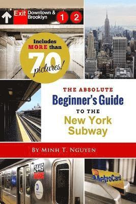 The Absolute Beginner's Guide to the New York Subway 1