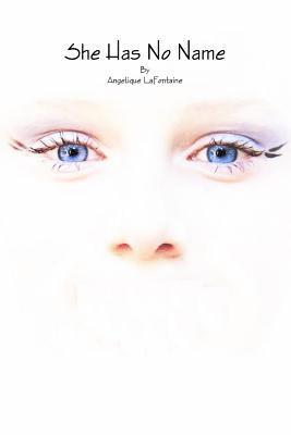 Angelique LaFontaine - She Has No Name, Häftad