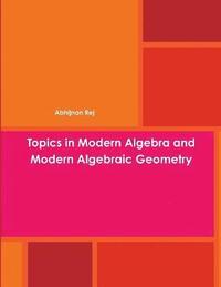 bokomslag Topics in Modern Algebra and Modern Algebraic Geometry
